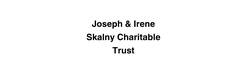 Joseph & Irene Skalny Charitable Trust